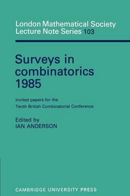 Surveys in Combinatorics 1985 - 