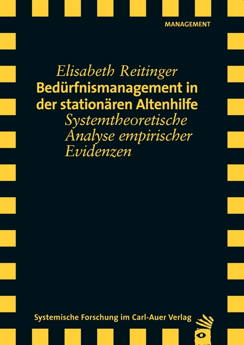 Bedürfnismanagement in der stationären Altenhilfe - Elisabeth Reitinger