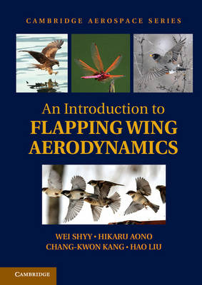 Introduction to Flapping Wing Aerodynamics -  Hikaru Aono,  Chang-kwon Kang,  Hao Liu,  Wei Shyy
