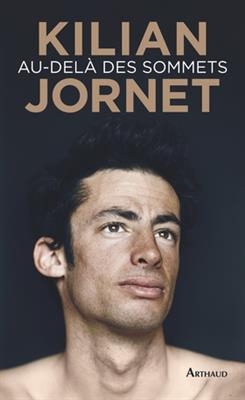 Au-delà des sommets - Kilian Jornet