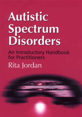 Autistic Spectrum Disorders -  Rita Jordan
