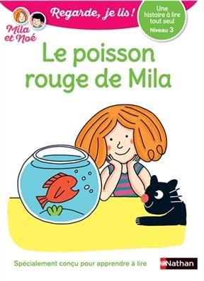 Le poisson rouge de Mila : une histoire à lire tout seul, niveau 3 - Eric Battut