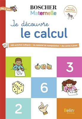 JE DECOUVRE LE CALCUL DES 4 ANS -  BOSCHER MATERNELLE