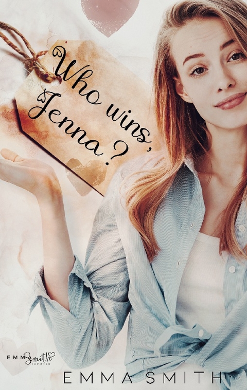 Who wins, Jenna? - Emma Smith