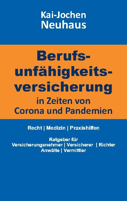 Berufsunfähigkeitsversicherung in Zeiten von Corona (Covid-19) und Pandemien - Kai-Jochen Neuhaus