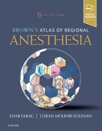 Brown's Atlas of Regional Anesthesia - Ehab Farag, Loran Mounir-Soliman