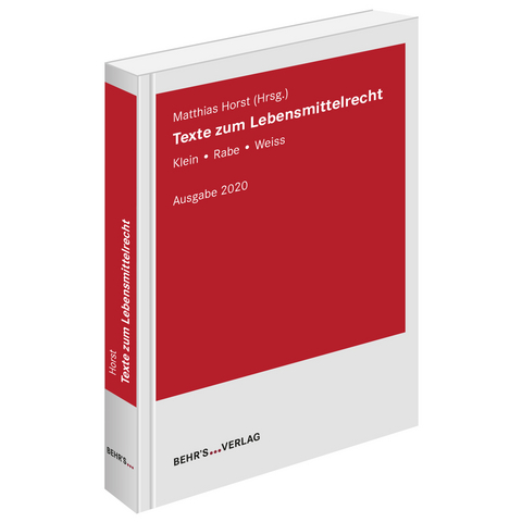 Texte zum Lebensmittelrecht - Matthias Prof. Dr. Horst, Günter Dr. Klein, Hans-Ulrich Rabe