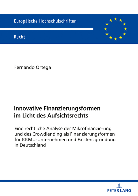 Innovative Finanzierungsformen im Licht des Aufsichtsrechts - Fernando Ortega