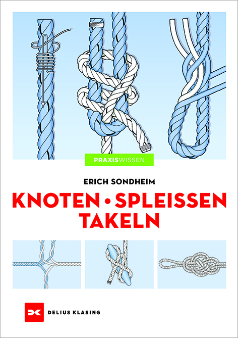 Knoten - Spleißen - Takeln - Erich Sondheim