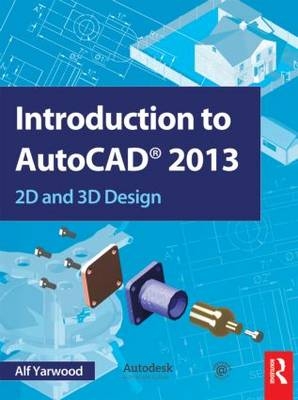 Introduction to AutoCAD 2013 -  Alf Yarwood