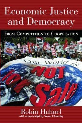 Economic Justice and Democracy -  Robin Hahnel