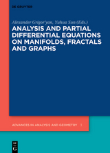 Analysis and Partial Differential Equations on Manifolds, Fractals and Graphs - 
