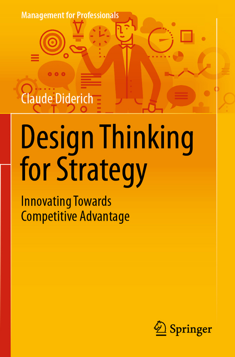 Design Thinking for Strategy - Claude Diderich