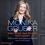 Man muss das Kind im Dorf lassen - Monika Gruber