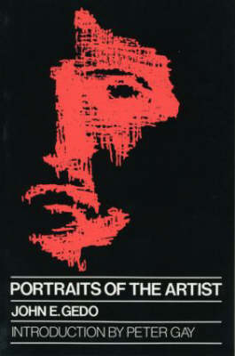 Portraits of the Artist -  John E. Gedo