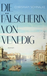 Die Fälscherin von Venedig - Christian Schnalke