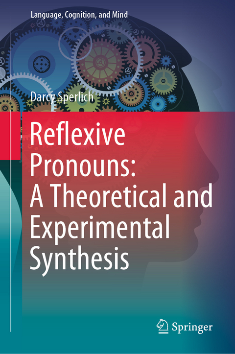 Reflexive Pronouns: A Theoretical and Experimental Synthesis - Darcy Sperlich