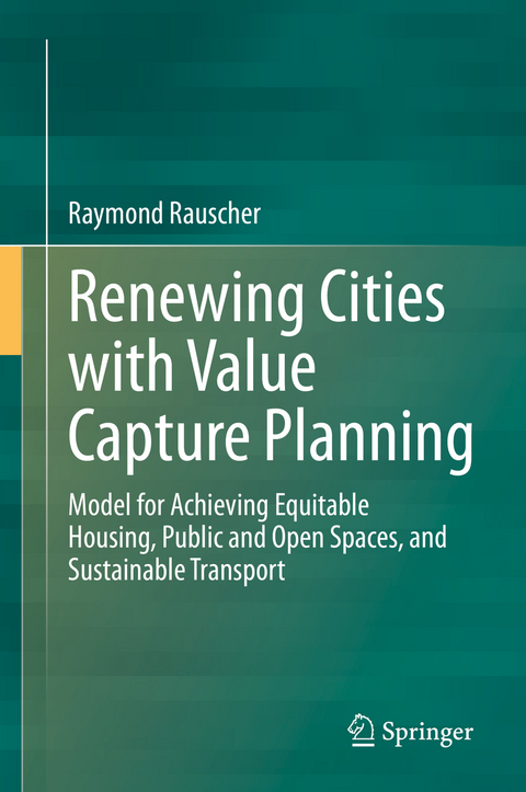 Renewing Cities with Value Capture Planning - Raymond Rauscher