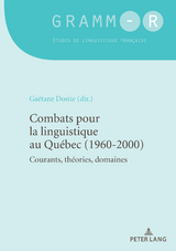 Combats Pour La Linguistique Au Québec (1960-2000) - 