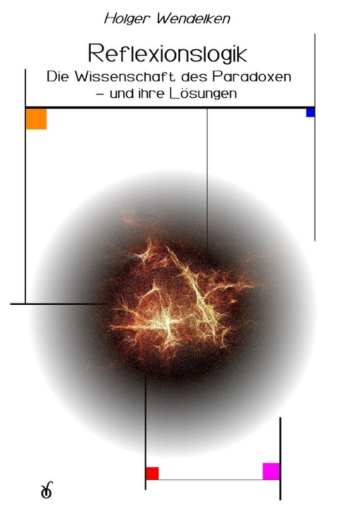 Reflexionslogik - Holger Wendelken
