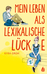 Mein Leben als lexikalische Lücke - Kyra Groh