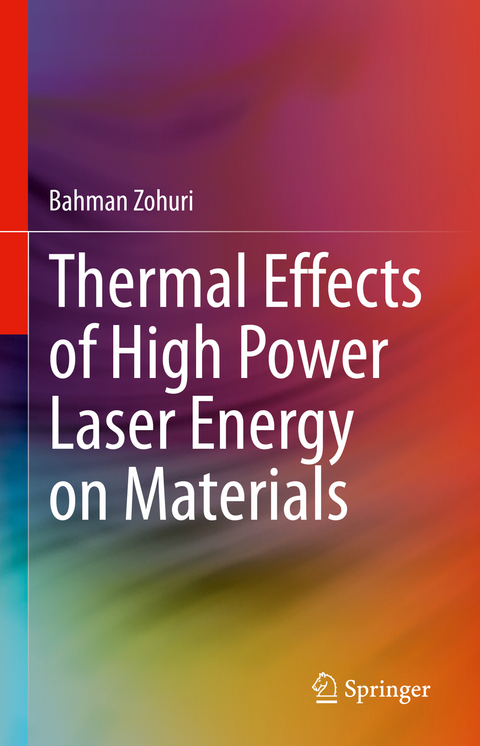 Thermal Effects of High Power Laser Energy on Materials - Bahman Zohuri