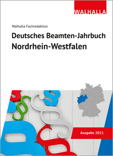 Deutsches Beamten-Jahrbuch Nordrhein-Westfalen 2021 -  Walhalla Fachredaktion