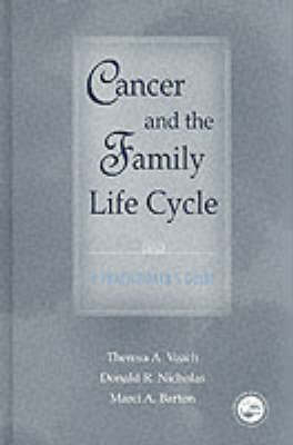 Cancer and the Family Life Cycle -  Marci A. Barton,  Donald R. Nicholas,  Theresa A. Veach