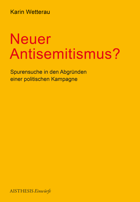 Neuer Antisemitismus? - Karin Wetterau