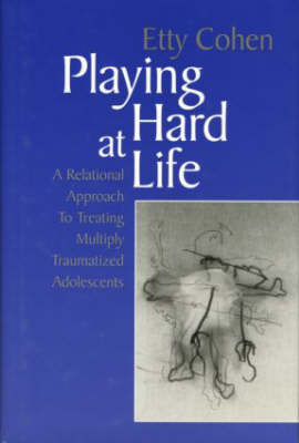 Playing Hard at Life -  Etty Cohen