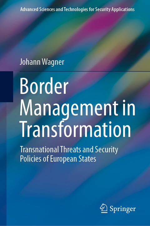 Border Management in Transformation - Johann Wagner