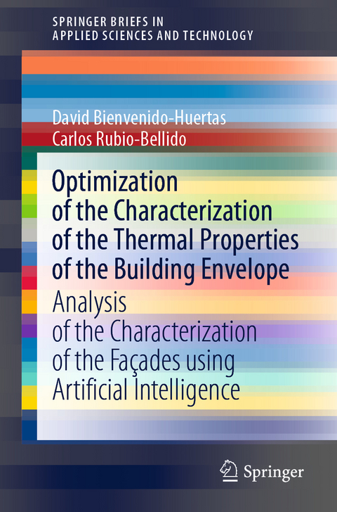Optimization of the Characterization of the Thermal Properties of the Building Envelope - David Bienvenido-Huertas, Carlos Rubio-Bellido