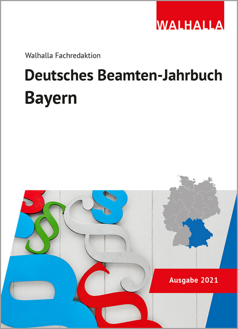 Deutsches Beamten-Jahrbuch Bayern 2021 -  Walhalla Fachredaktion