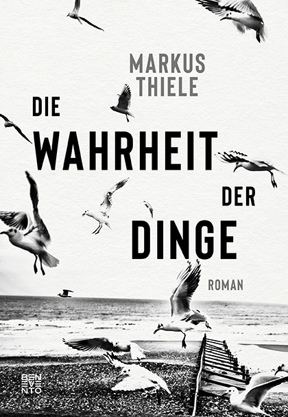 Die Wahrheit der Dinge - Markus Thiele