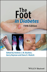 The Foot in Diabetes - Boulton, Andrew J. M.; Rayman, Gerry; Wukich, Dane K.