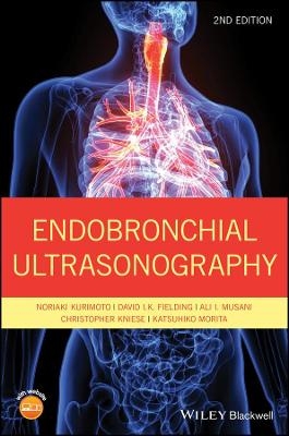 Endobronchial Ultrasonography - Noriaki Kurimoto, David I. K. Fielding, Ali I. Musani, Christopher Kniese, Katsuhiko Morita