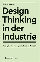 Design Thinking in der Industrie - Andrea Augsten