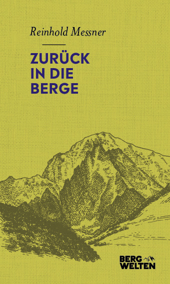 Zurück in die Berge - Reinhold Messner