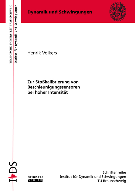 Zur Stoßkalibrierung von Beschleunigungssensoren bei hoher Intensität - Henrik Volkers