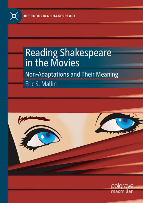 Reading Shakespeare in the Movies - Eric S. Mallin