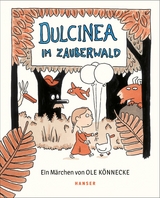 Dulcinea im Zauberwald - Ole Könnecke