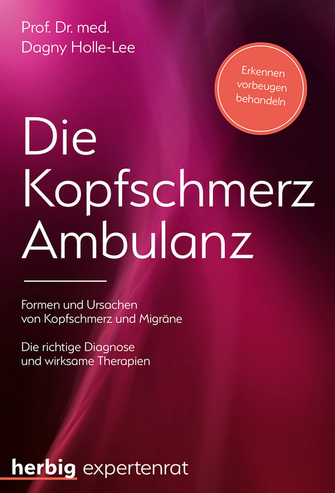 Die Kopfschmerz-Ambulanz - Dagny Holle-Lee