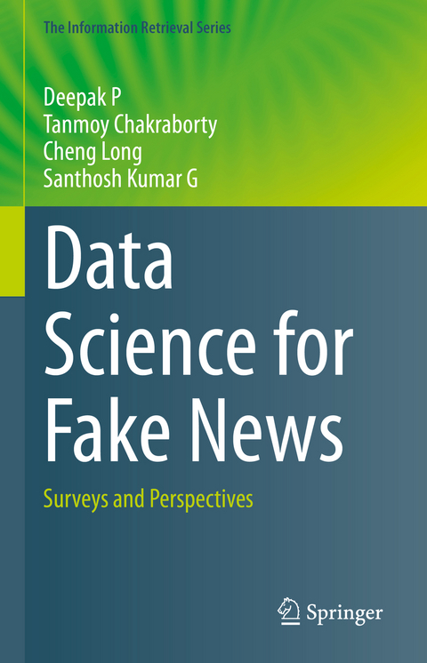 Data Science for Fake News - Deepak P, Tanmoy Chakraborty, Cheng Long, Santhosh Kumar G