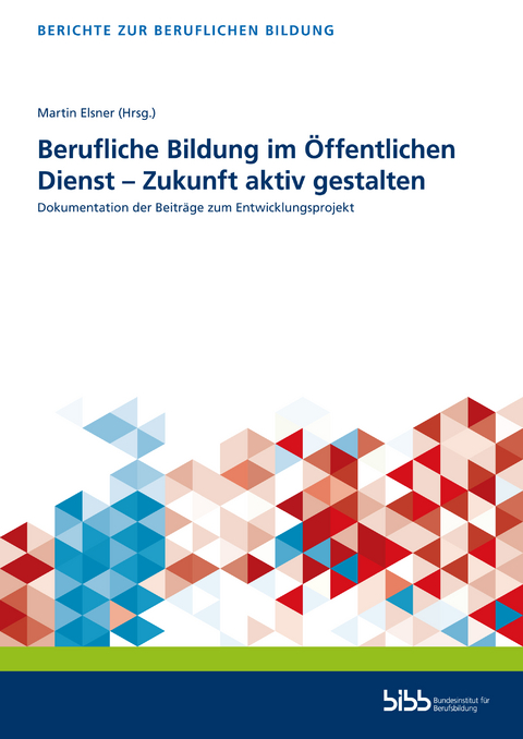 Berufliche Bildung im Öffentlichen Dienst – Zukunft aktiv gestalten - 