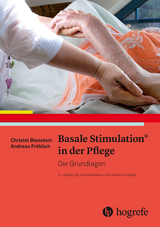 Basale Stimulation® in der Pflege - Bienstein, Christel; Fröhlich, Andreas