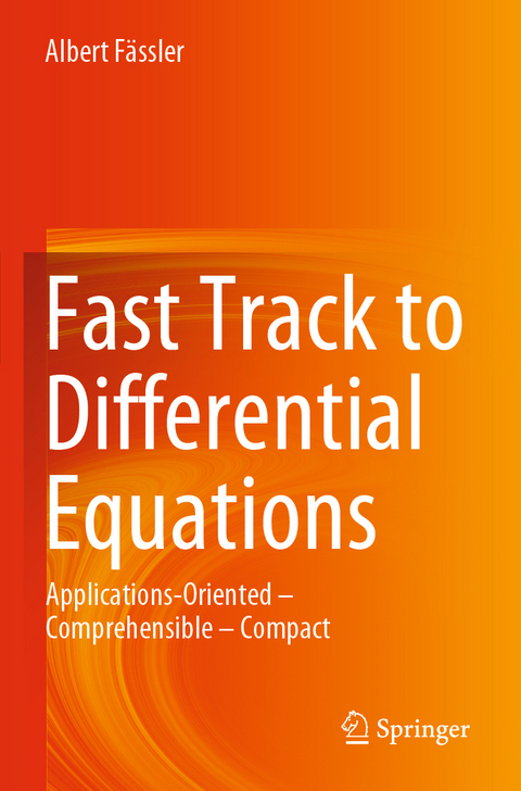 Fast Track to Differential Equations - Albert Fässler