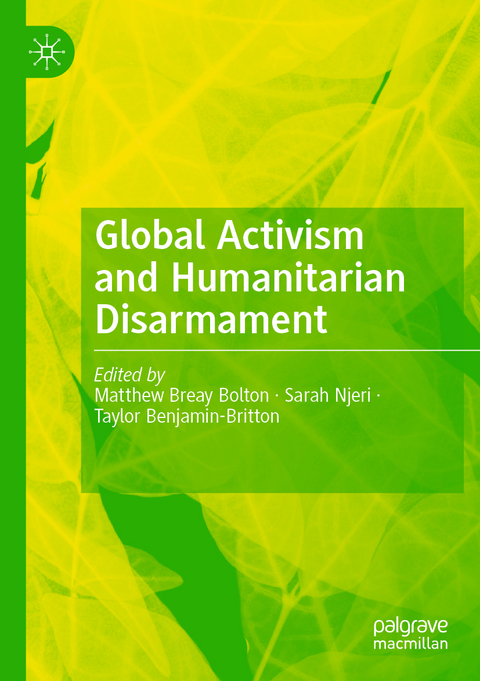 Global Activism and Humanitarian Disarmament - 