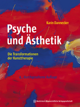 Psyche und Ästhetik - Dannecker, Karin