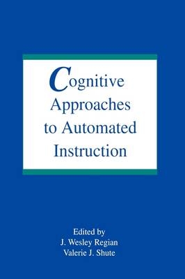 Cognitive Approaches To Automated Instruction - 