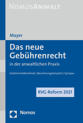 Das neue Gebührenrecht in der anwaltlichen Praxis - Hans-Jochem Mayer